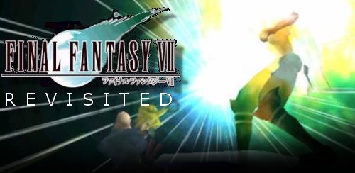 Final Fantasy VII: Revisited
